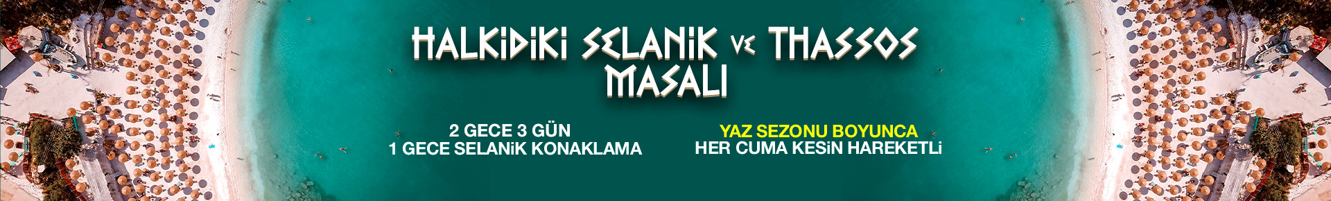 Halkidiki Selanik ve Thassos Masalı