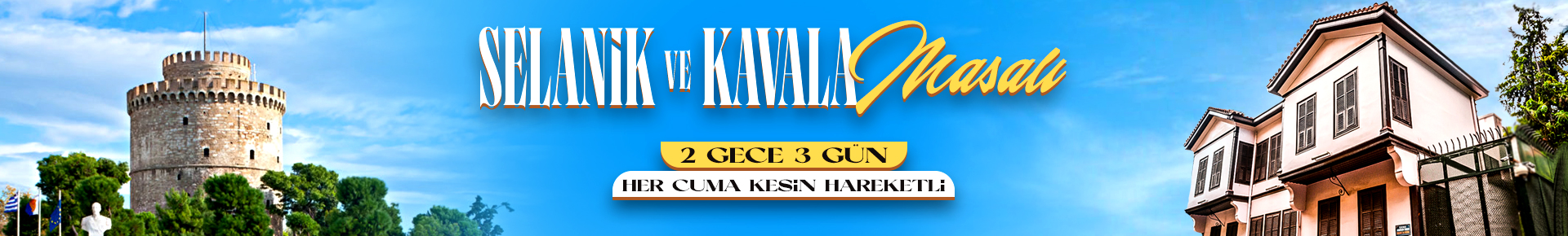 Selanik ve Kavala Masalı