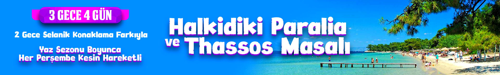 Halkidiki Paralia ve Thassos Masalı