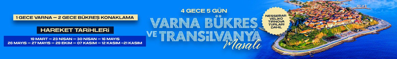 Varna Bükreş ve Transilvanya Masalı