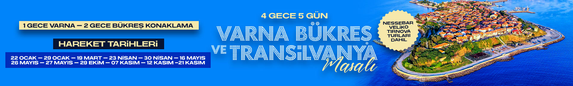Varna Bükreş ve Transilvanya Masalı